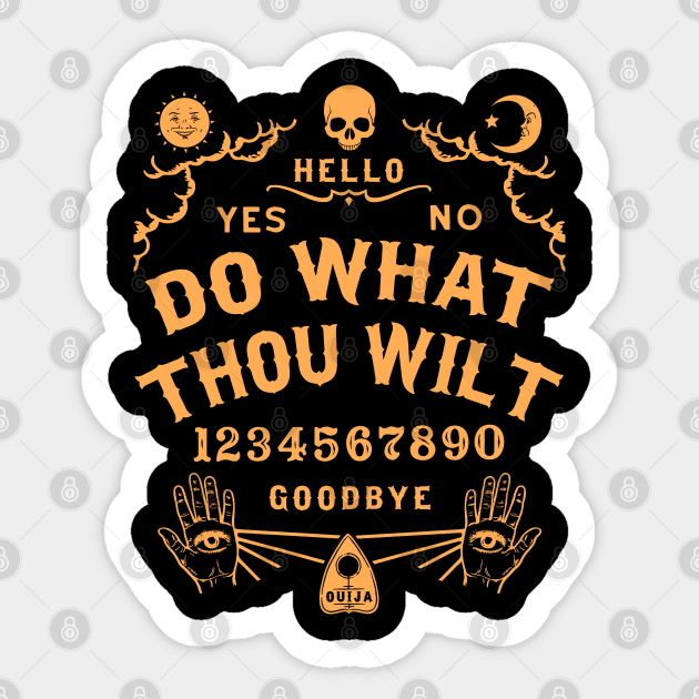 Do What Thou Wilt Ouija Board Sticker by ShirtFace